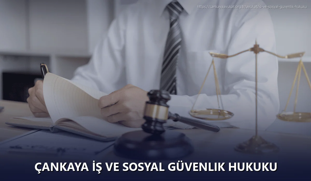 Çankaya İş ve Sosyal Güvenlik Hukuku