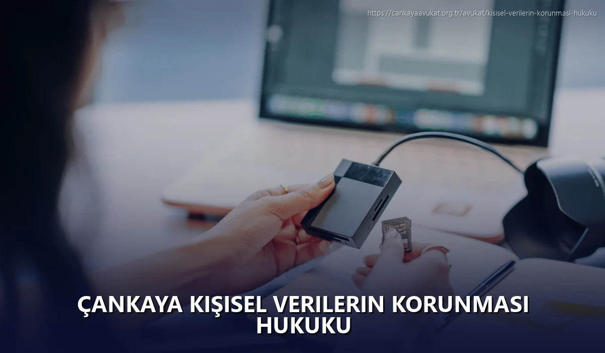 Çankaya Kişisel Verilerin Korunması Hukuku