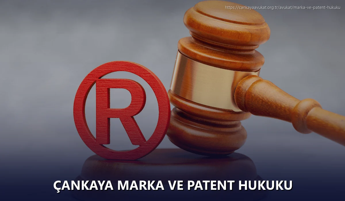 Çankaya Marka ve Patent Hukuku